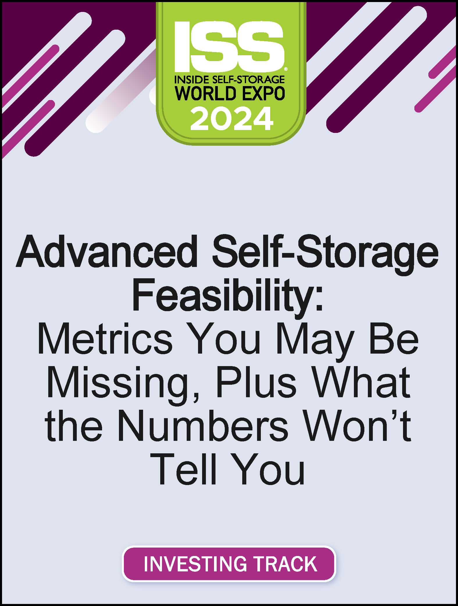 Advanced Self-Storage Feasibility: Metrics You May Be Missing, Plus What the Numbers Won't Tell You